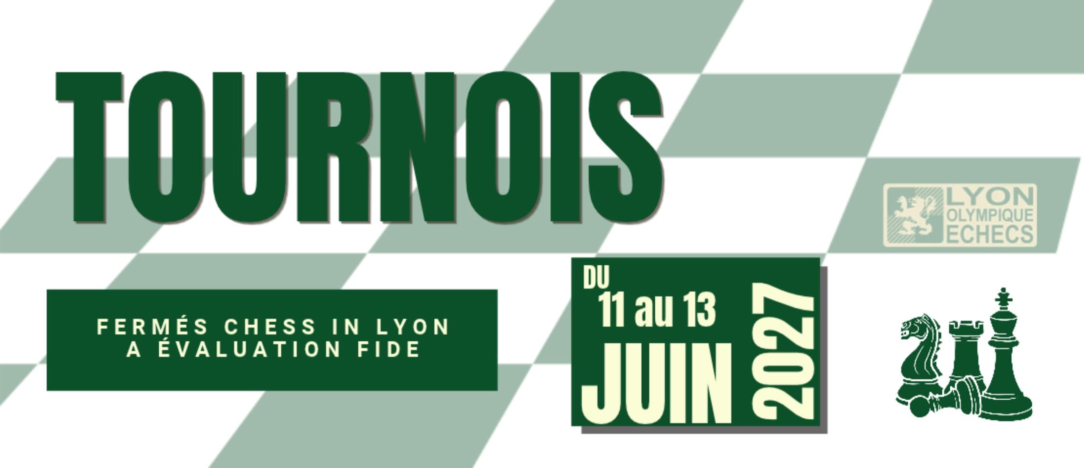 Lyon - Tournois fermés Juin 2027