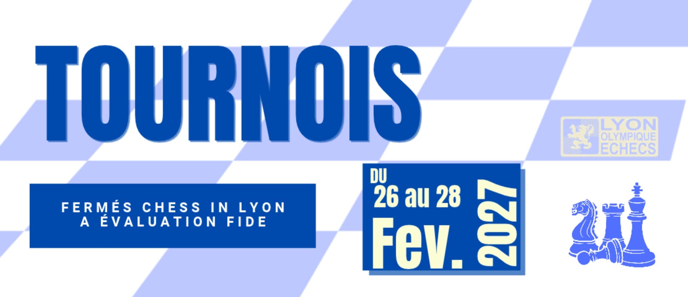 Lyon - Tournois fermés Février 2027